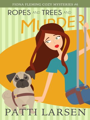 cover image of Ropes and Trees and Murder